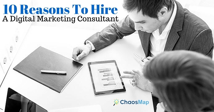10 Reasons To Hire An Outside Digital Marketing Consultant