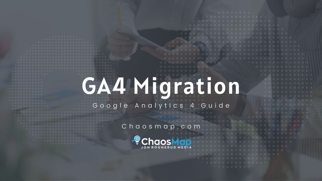 GA4 Migration Checklist Guide - Chaosmap.com